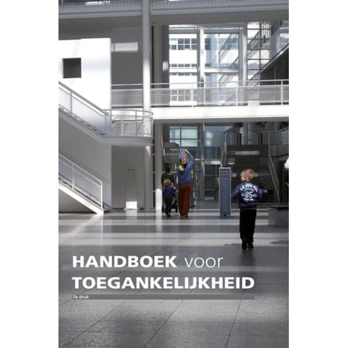 Handboek Voor Toegankelijkheid - Maarten Wijk