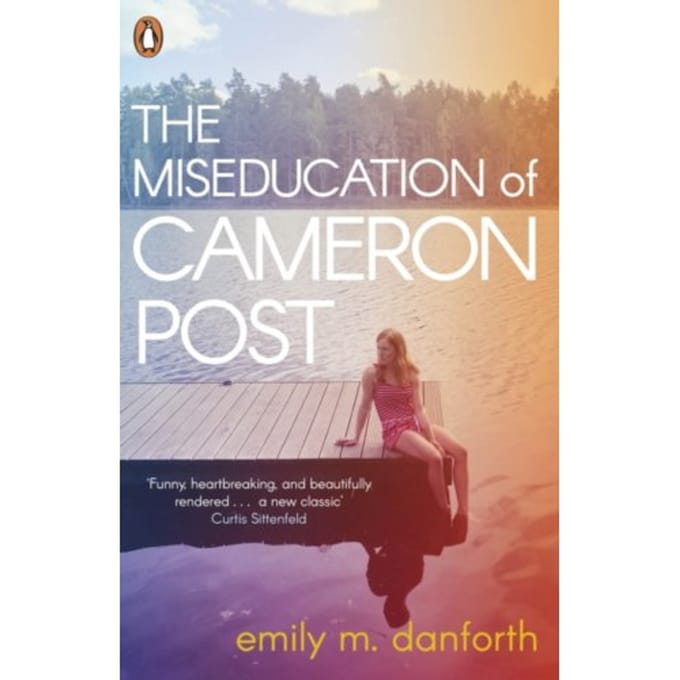 The Miseducation Of Cameron Post - Emily Danforth