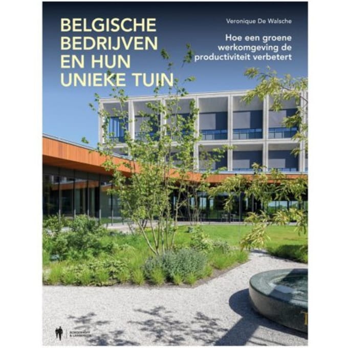 Unieke Bedrijfstuinen In België - Veronique De Walsche