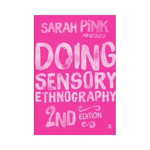 Doing Sensory Ethnography - Pink