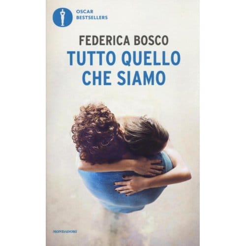 Tutto quello che siamo - Federica Bosco