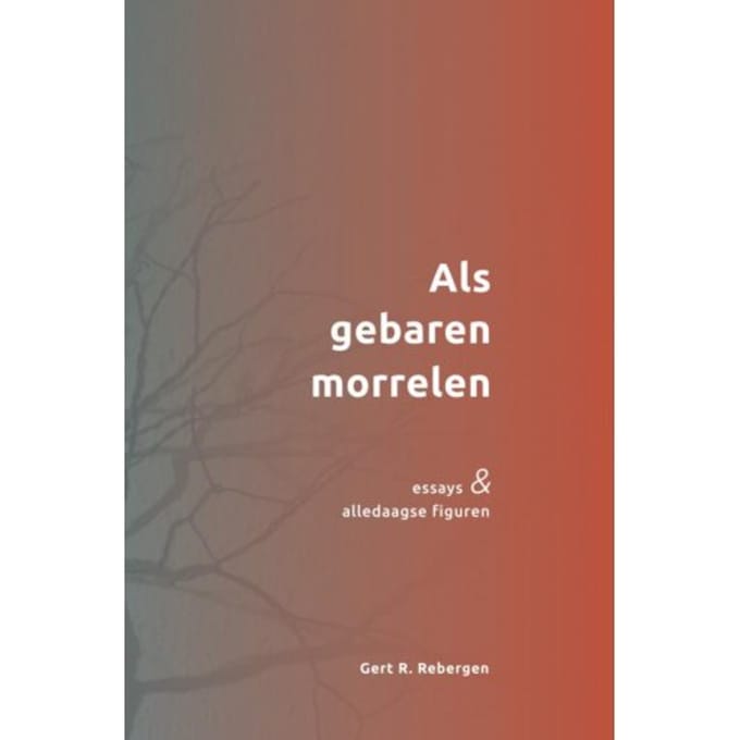 Als Gebaren Morrelen - Gert R. Rebergen