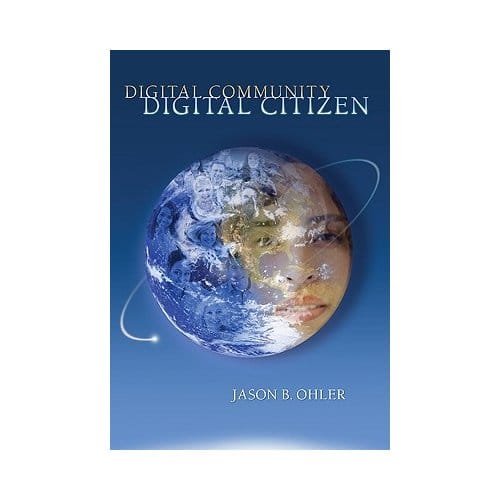 Digital Community, Digital Citizen - Ohler, Jason B.