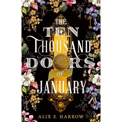 The Ten Thousand Doors Of January - Alix E. Harrow