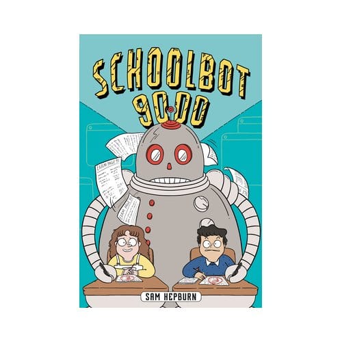 Schoolbot 9000: A Graphic Novel - Sam Hepburn