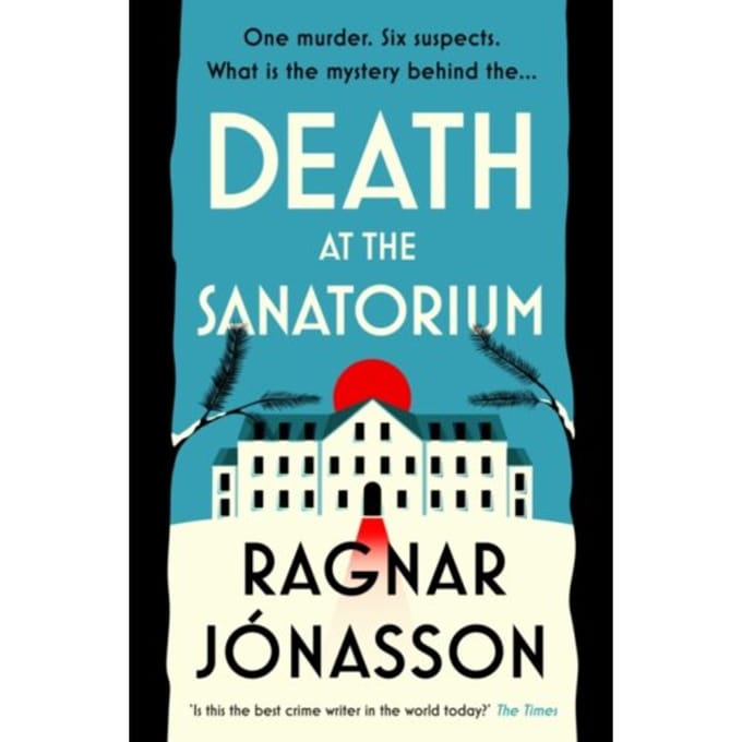 Death At The Sanatorium - Ragnar Jonasson