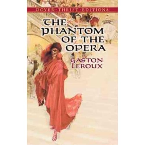 The Phantom Of The Opera - Gaston Leroux