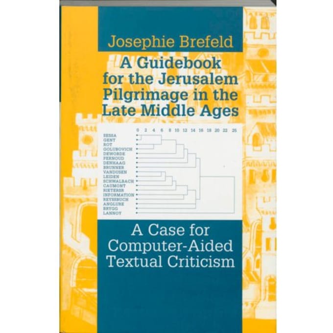 A Guidebook For The Jerusalem Pilgrimage In The Late Middle Ages - Middeleeuwse Studies En Bronnen - S.J.G. Brefeld