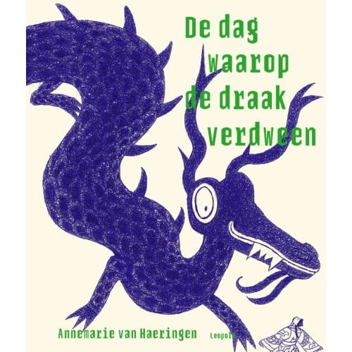 De Dag Waarop De Draak Verdween - Annemarie van Haeringen