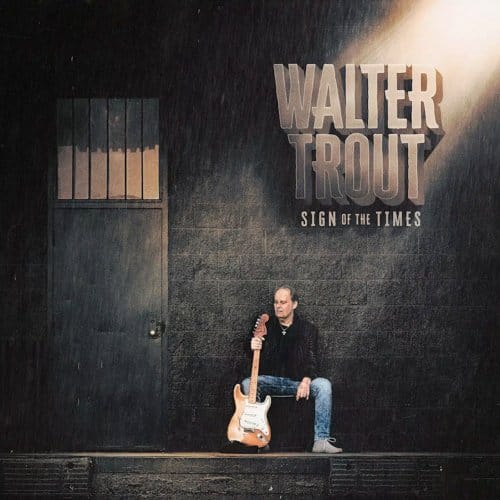 Sign Of The Times - Walter Trout