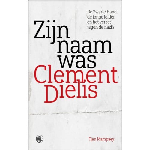 Zijn Naam Was Clement Dielis - Tjen Mampaey
