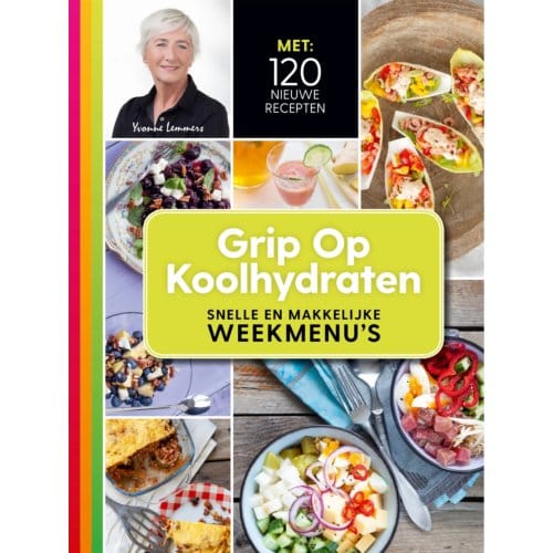 Grip Op Koolhydraten Snelle En Makkelijke Weekmenu's - Yvonne Lemmers