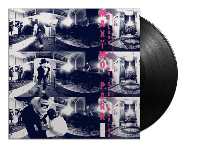 As Long As We Keep Moving - Maximo Park