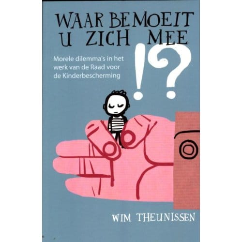 Waar Bemoeit U Zich Mee - Wim Theunissen