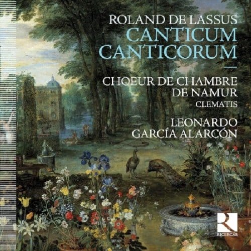 Choeur de Chambre de Namur, Ensemble Clematis, Leonardo Garcia Alarcón - De Lassus: Canticum Canticorum (CD)