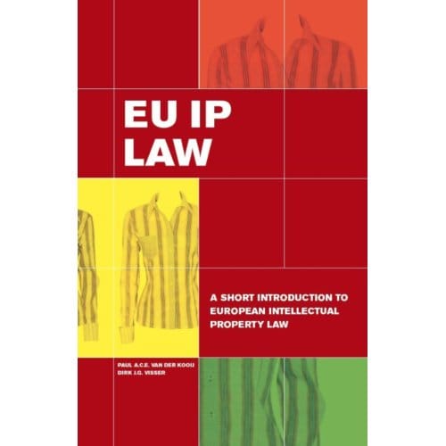 Eu Ip Law - Paul A.C.E. van der Kooij