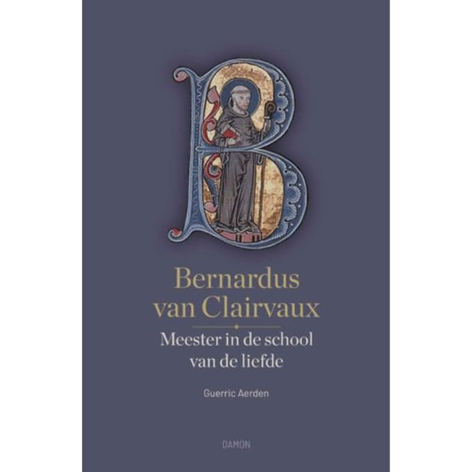 Bernardus Van Clairvaux - Guerric Aerden