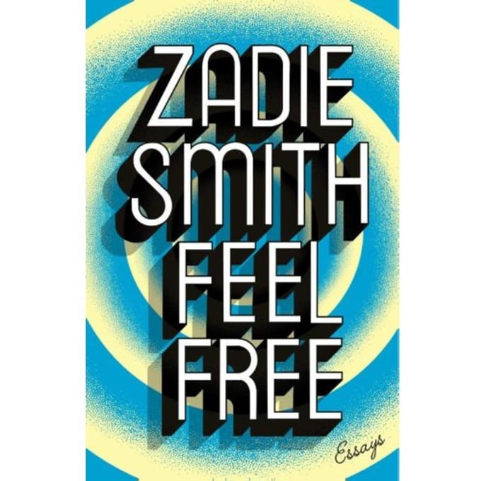 Feel Free - Zadie Smith