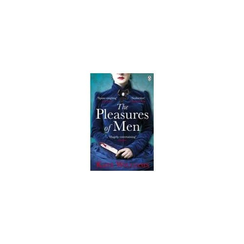 The Pleasures Of Men - Kate Williams