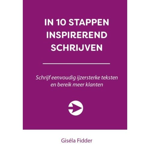 In 10 Stappen Inspirerend Schrijven - 10 Stappen - Giséla Fidder
