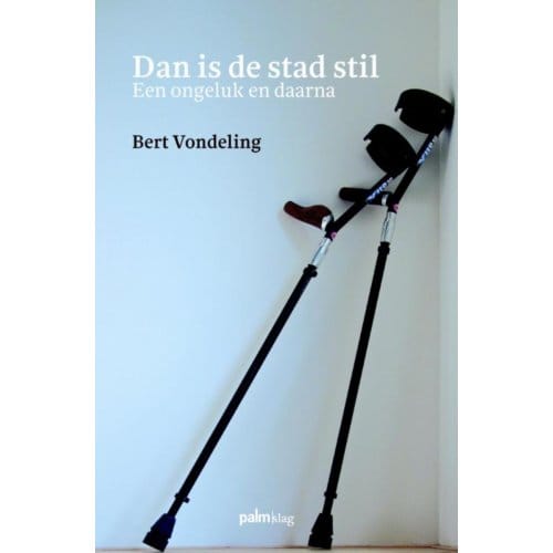 Dan Is De Stad Stil - Bert Vondeling