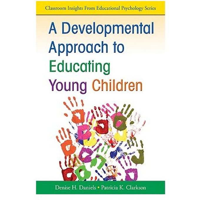 A Developmental Approach To Educating Young Children - Daniels