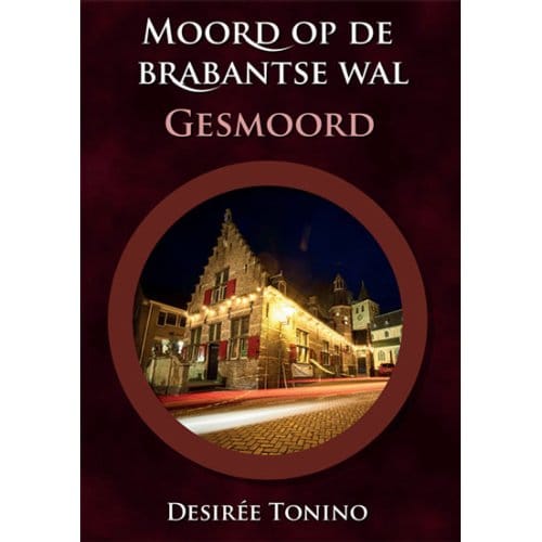 Moord Op De Brabantse Wal - Desirée Tonino