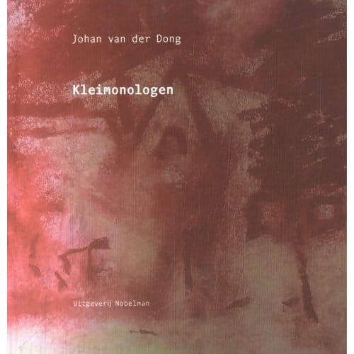 Kleimonologen - Johan van der Dong