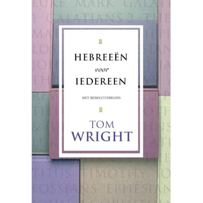 Hebreeën Voor Iedereen - Tom Wright
