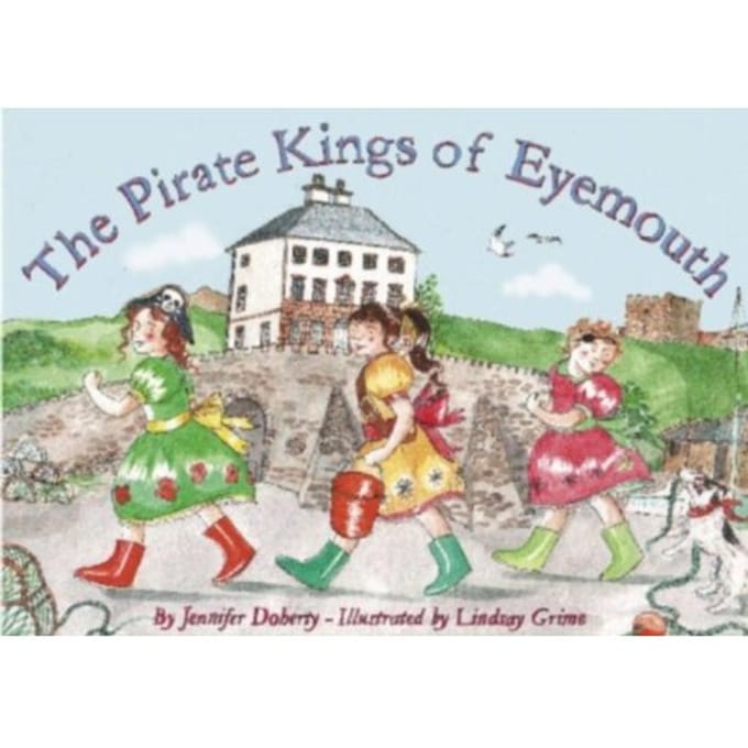 The Pirate Kings Of Eyemouth - Jennifer T. Doherty