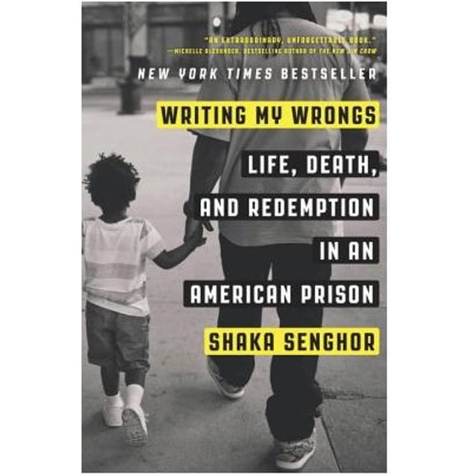 Writing My Wrongs - Shaka Senghor