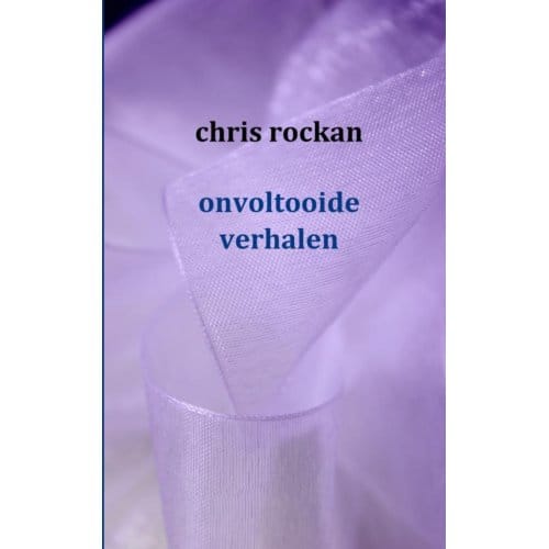 Onvoltooide Verhalen - Chris Rockan