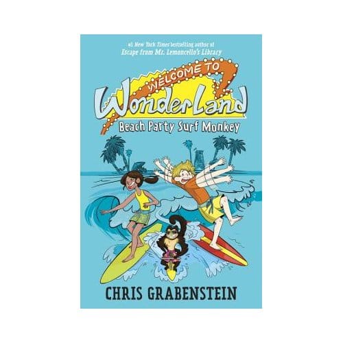 Welcome To Wonderland #2 Beach Party Surf Monkey - Chris Grabenstein