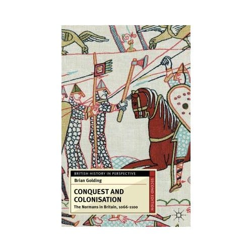 Conquest And Colonisation - B. Golding