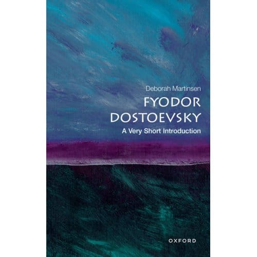Fyodor Dostoevsky - Very Short Introductions - Martinsen