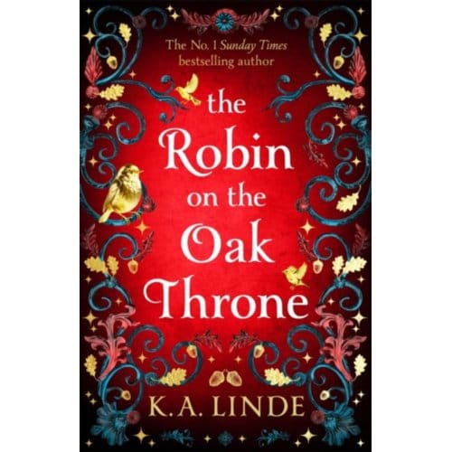 The Robin On The Oak Throne - The Oak & Holly Cycle - K. A. Linde