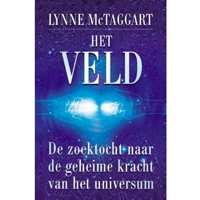 Het Veld - Intentie - Lynne McTaggart