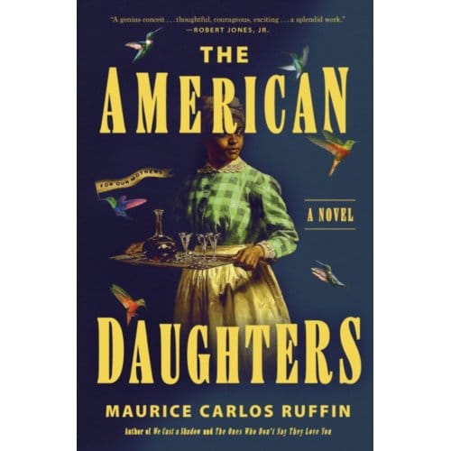 The American Daughters - Maurice Carlos Ruffin