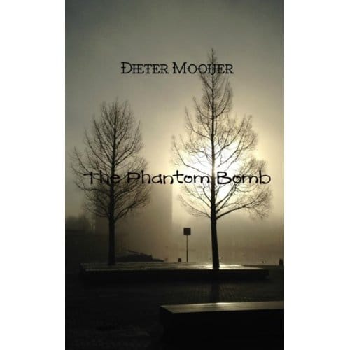 The Phantom Bomb - Dieter Mooijer