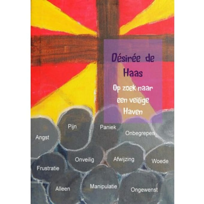 Op Zoek Naar Een Veilige Haven - Désirée de Haas