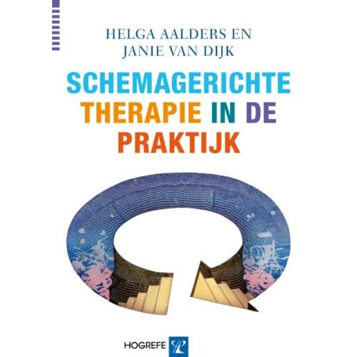 Schemagerichte Therapie In De Praktijk - Helga Aalders