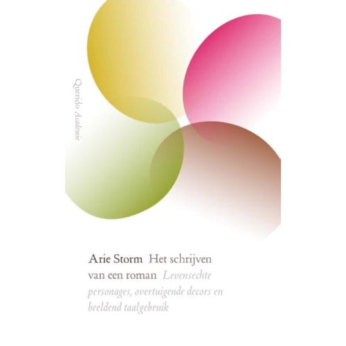 Het Schrijven Van Een Roman - Arie Storm