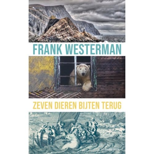 Zeven Dieren Bijten Terug - Frank Westerman