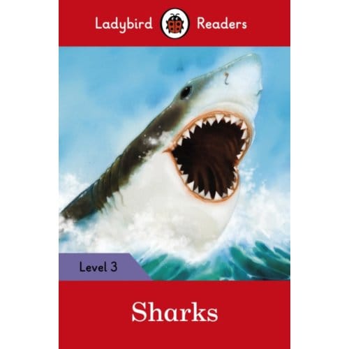 Ladybird Readers Level 3 - Sharks (Elt Graded Reader) - Ladybird Readers - Ladybird