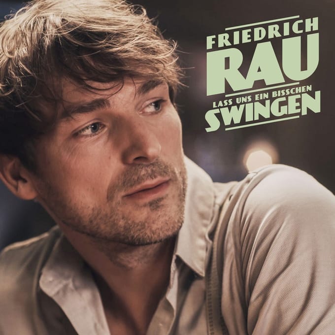 Friedrich Rau - Lass Uns Ein Bisschen Swingen (CD)