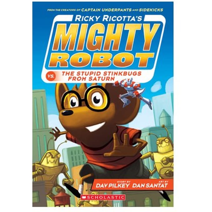 Ricky Ricotta's Mighty Robot Vs. The Stupid Stinkbugs From Saturn (Ricky Ricotta's Mighty - Dav Pilkey