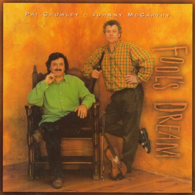 Pat Crowley & Johnny McCarthy - Fool's Dream (CD)