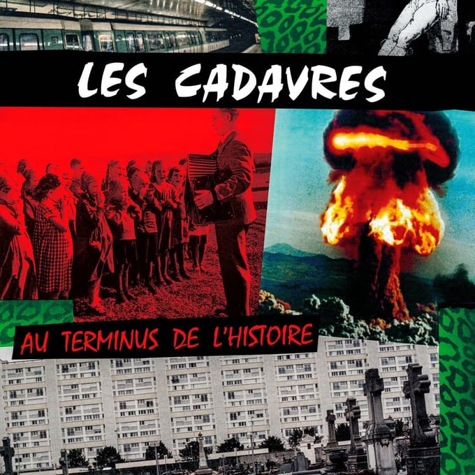Les Cadavres - Au Terminus De L'histoire (LP)
