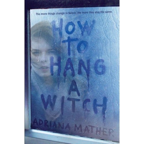 How To Hang A Witch - Adriana Mather