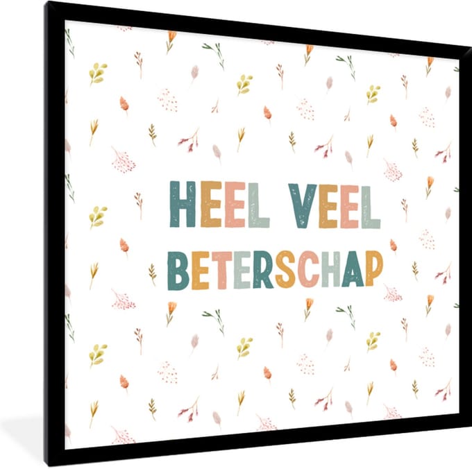 Fotolijst incl. Poster - Beterschap - Quotes - Bloem - Pastel - 40x40 cm - Posterlijst